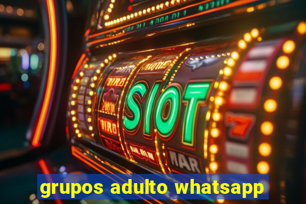 grupos adulto whatsapp